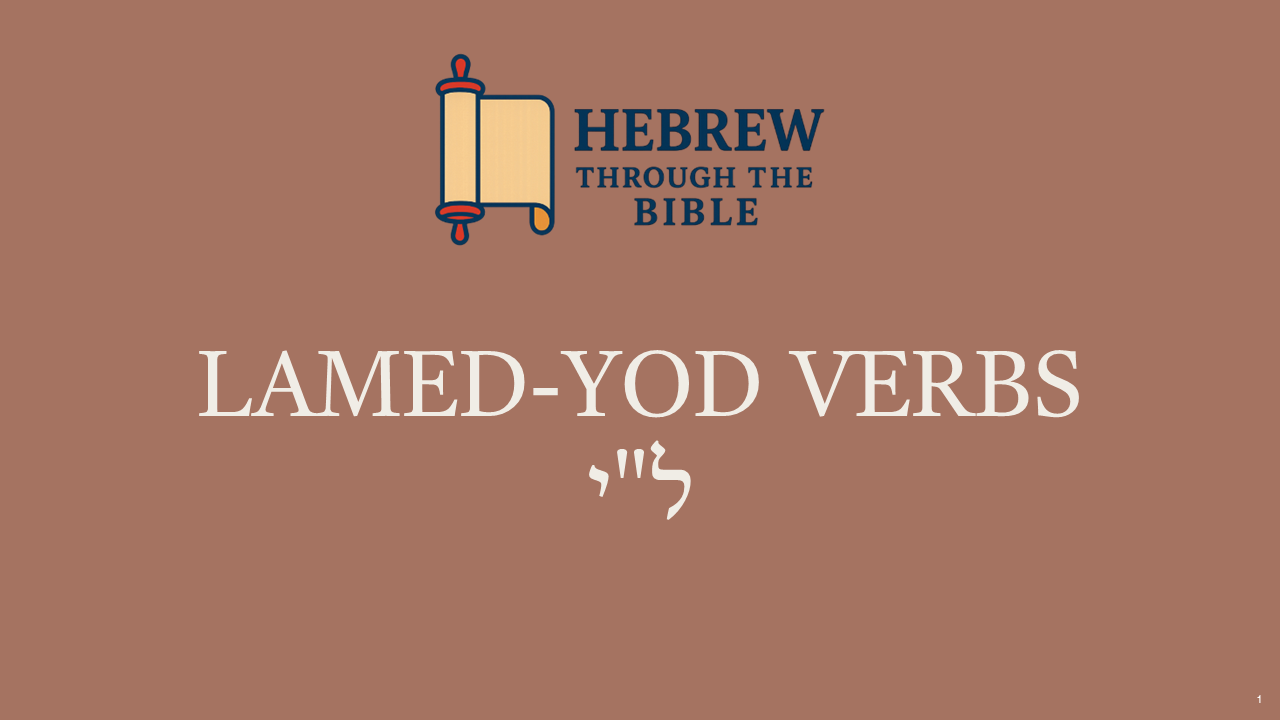 Lamed-Yod Verbs/ III-י\ה